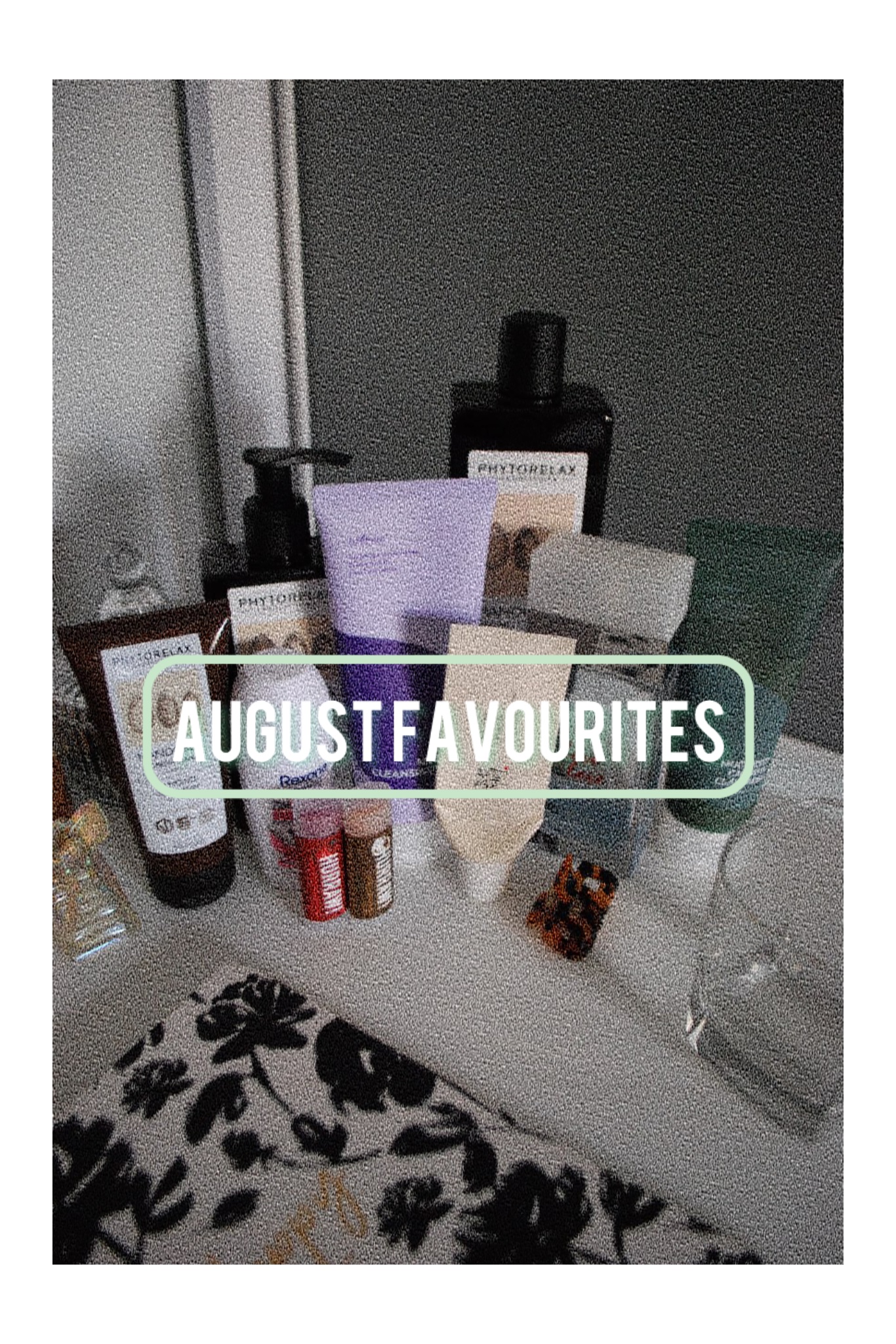 #augustfavorites