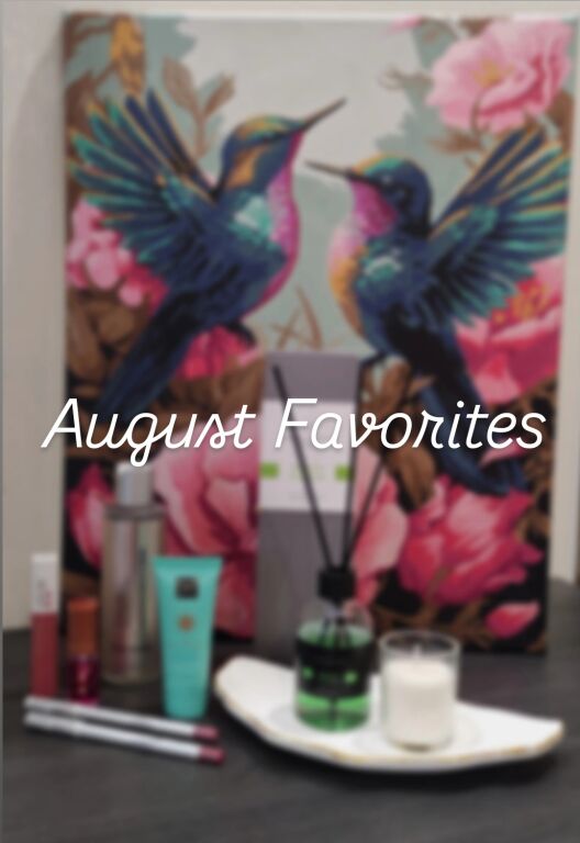 August Favorites